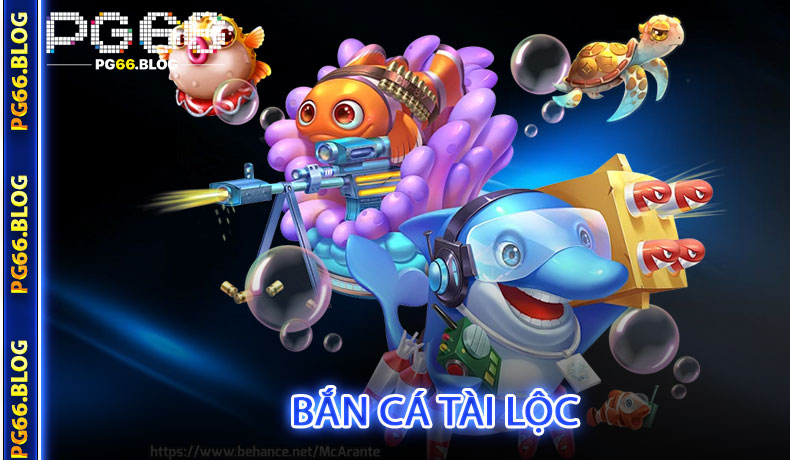 Bắn Cá Tài Lộc