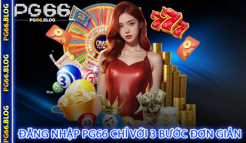 Hướng dẫn đăng nhập PG66 chỉ với 3 bước đơn giản