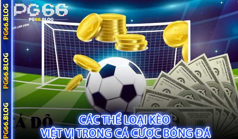 Các thể loại kèo việt vị trong cá cược bóng đá