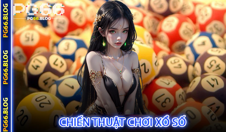 Chiến Thuật Chơi Xổ Số