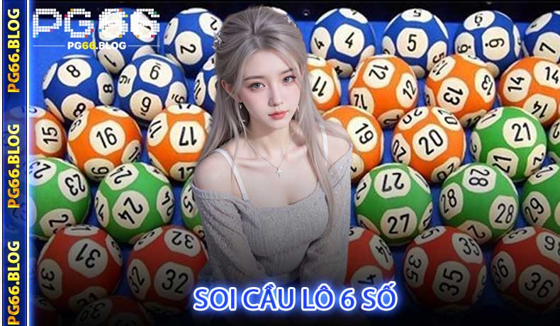 Soi cầu lô 6 số