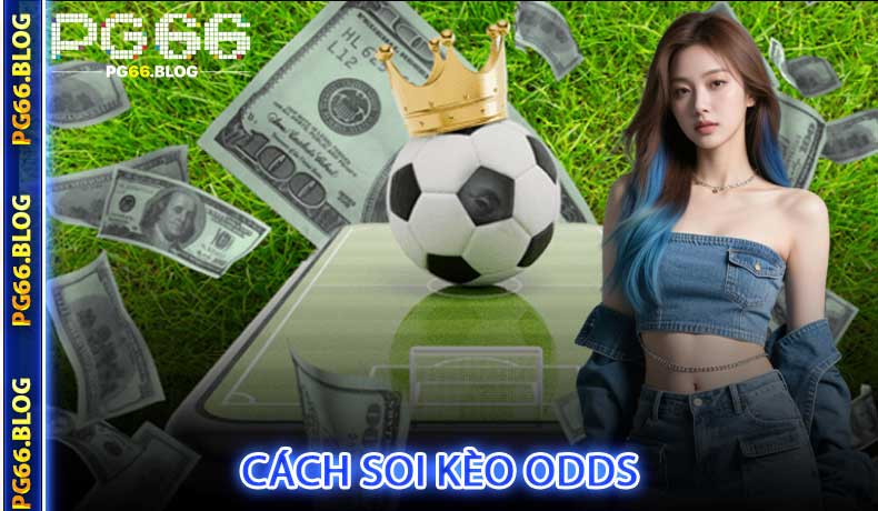 Cách Soi Kèo Odds